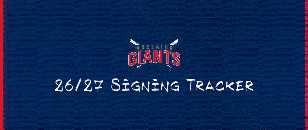 Adelaide Giants 2026-27 Player Signing Tracker | Adelaide Giants Baseball